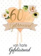 huwelijkskaart 60 jaar getrouwd hart bloemen